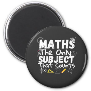 Math The Only Subject That Counts T-Shirt Magnet