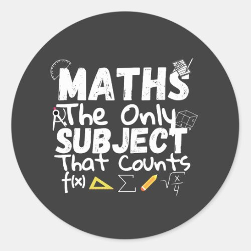 Math The Only Subject That Counts T_Shirt Magnet Classic Round Sticker