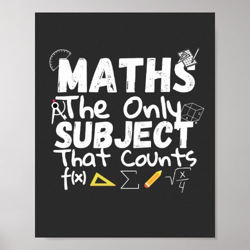 Math The Only Subject That Counts T_Shirt Pedestal Poster
