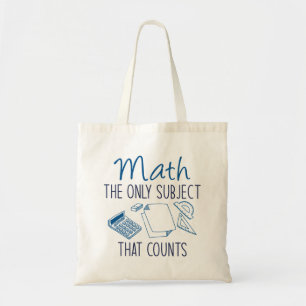 Math The Only Subject That Counts Tote Bag