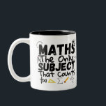 Math The Only Subject That Counts Two-Tone Coffee  Mug<br><div class="desc">Do you like mathematics? Or do you have a little problem with math? This great design of "Math The Only Subject That Counts" is a great design for all the math lovers and for all those who love to be integrate. You can give it to a math teacher for fun,...</div>