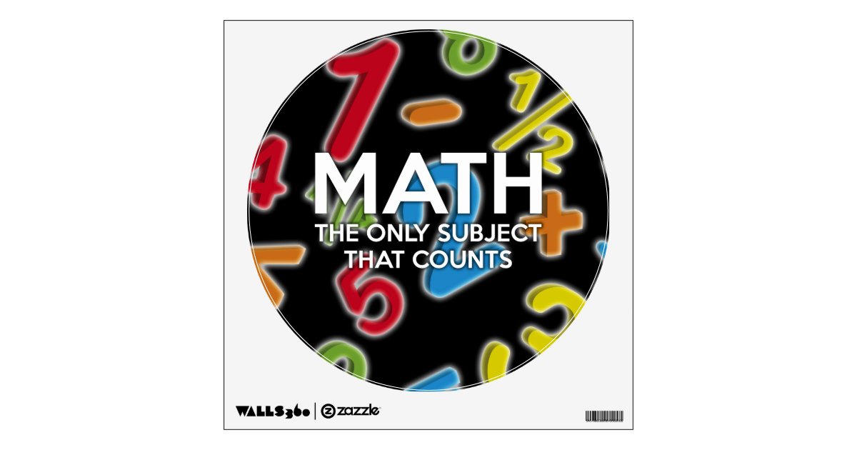 Math. The only subject that counts Wall Sticker Zazzle