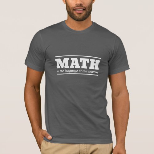 Math the Universal Language T_Shirt