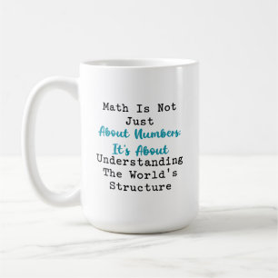 Math Understanding World's Structure Beyond Number Coffee Mug
