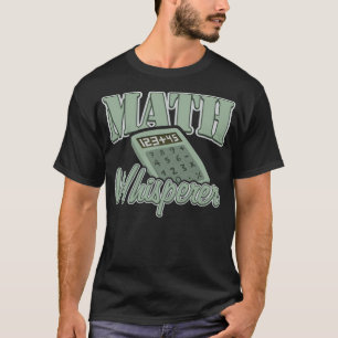 Math Whisperer Mathematician Mathematics riding ac T-Shirt