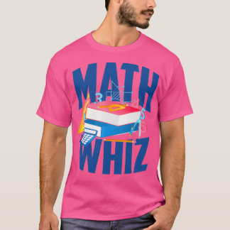 Math Whiz Math Student T-Shirt