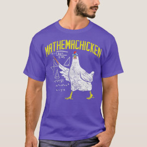 Mathemachicken Math Nerd Algebra Teacher Chicken  T-Shirt