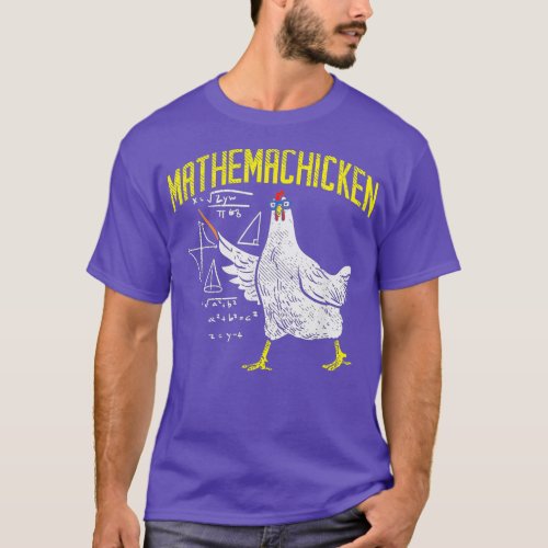 Mathemachicken Math Nerd Algebra Teacher Chicken  T_Shirt