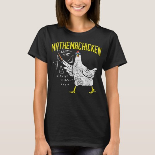 Mathemachicken Math Nerd Algebra Teacher Chicken  T_Shirt