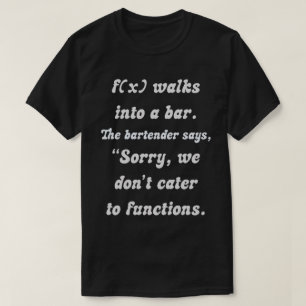 Mathematical Humor: f(x) and the Incompatible Bar T-Shirt
