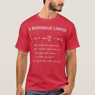 Mathematical Limerick Math Geek Nerd Gift speak an T-Shirt