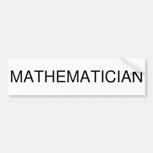 MATHEMATICIAN BUMPER STICKER