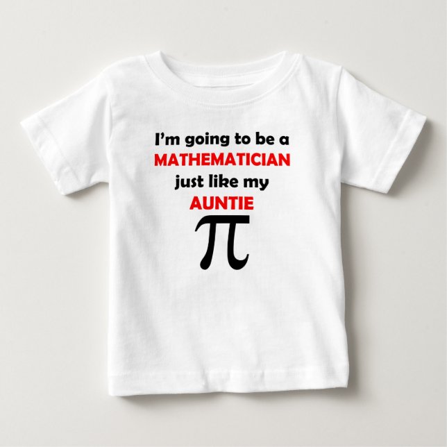 Mathematician Like My Auntie Baby T-Shirt (Front)