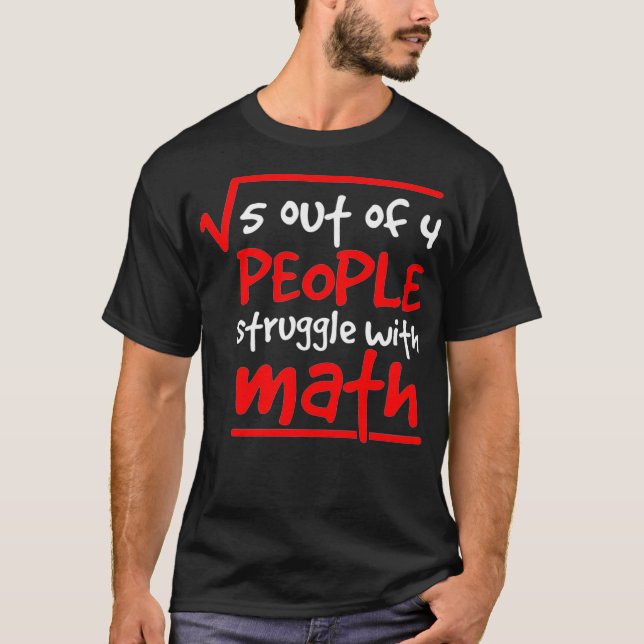 Mathematician Math Teacher 5 Out Of 4 People Stati T-Shirt (Front)