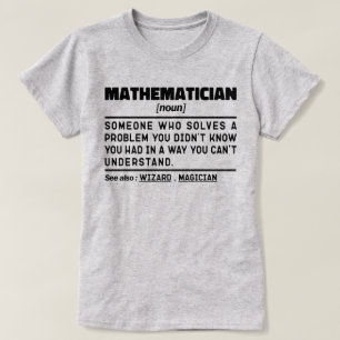 Mathematician Noun Math Lover Teacher Cool Present T-Shirt