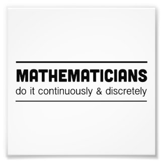 Mathematicians Do It Photo Print