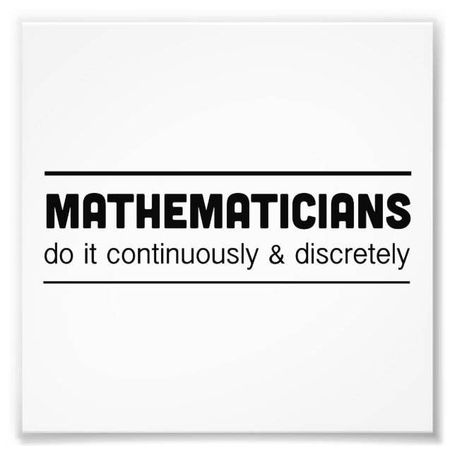 Mathematicians Do It Photo Print (Front)