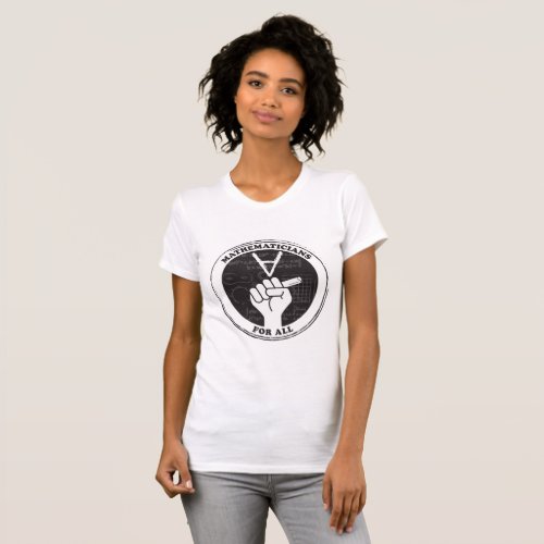 Mathematicians for All T_shirt