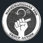 Mathematicians for Group Action Stickers<br><div class="desc">Show you care with this T-shirt for mathematicians and math lovers. Proceeds will be donated to Reasoning Mind,  a nonprofit devoted to improving math education.</div>