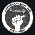 Mathematicians for Inclusion stickers<br><div class="desc">Show you care with these stickers for mathematicians and math lovers!
Proceeds will be donated to Reasoning Mind,  a nonprofit devoted to improving math education.</div>