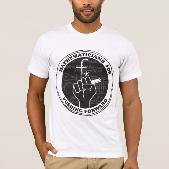 Mathematicians for Pushing Forward T-shirt (Front)