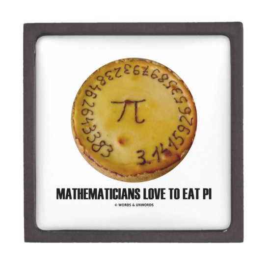 Mathematicians Love To Eat Pi (Pi On A Pie) Keepsake Box
