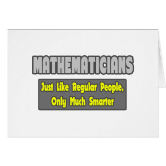 Mathematicians...Smarter