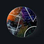 Mathematics Formula Button<br><div class="desc">Express your academic flair with this round button,  featuring a colorful collage of mathematical formulas,  equations,  and geometric designs. Perfect for students,  teachers,  and STEM enthusiasts,  this accessory is great for bags,  jackets,  or gifts to show a love for learning.</div>