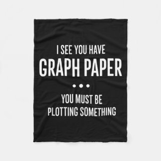 Mathematics Funny Graph Paper Pun, I See You Have Fleece Blanket