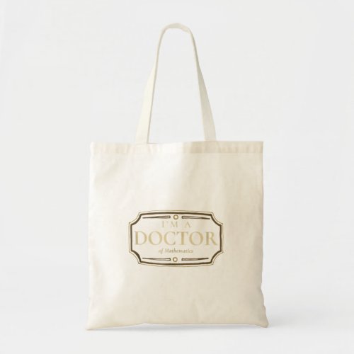 Mathematics PhD Doctorate Graduation Gift Math Doc Tote Bag