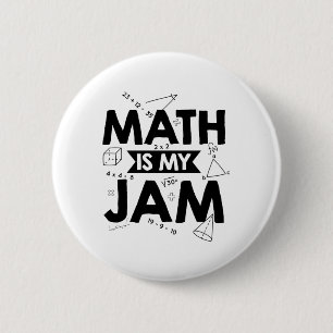 Mathematics Sayings Math Teacher Gift Ideas Button