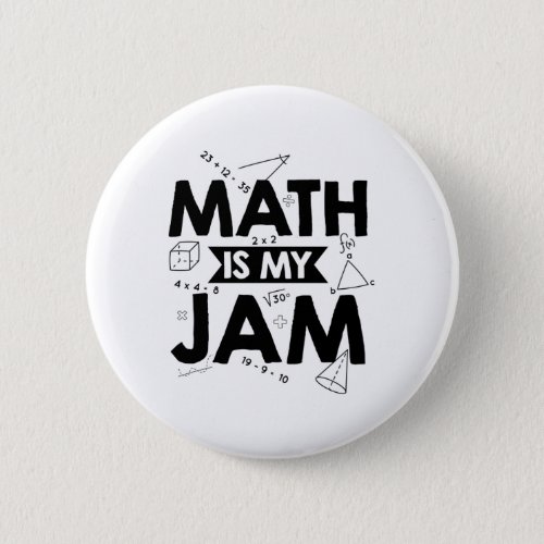 Mathematics Sayings  Math Teacher Gift Ideas Button