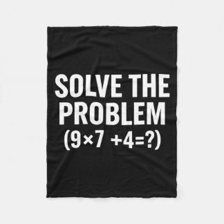Mathematics Solve The Problem (9x7+4=_) Funny Math Fleece Blanket