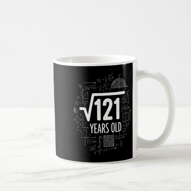 Mathematics Square Root 121 Years Old, Funny Math  Coffee Mug (Right)