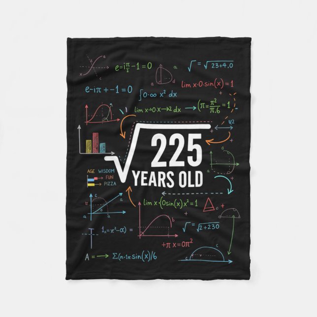Mathematics Square Root 225 Years Old, Funny Math  Fleece Blanket (Front)