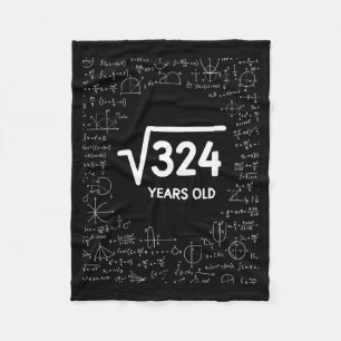 Mathematics Square Root 324 Years Old, Funny Math Fleece Blanket