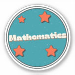 Mathematics Sticker<br><div class="desc">A Gift for All Mathematics Lovers, </div>