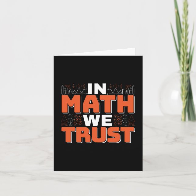 Mathematics Teacher Quote - In Math We Trust Card (Front)