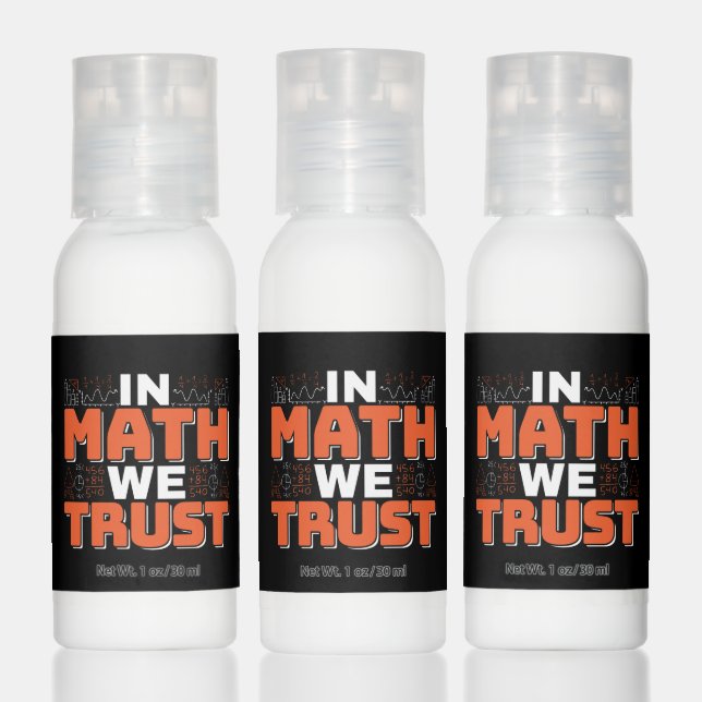 Mathematics Teacher Quote - In Math We Trust Hand Lotion (Set)