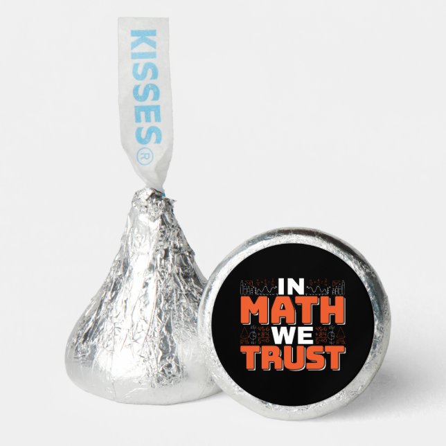 Mathematics Teacher Quote - In Math We Trust Hershey®'s Kisses® (Front)