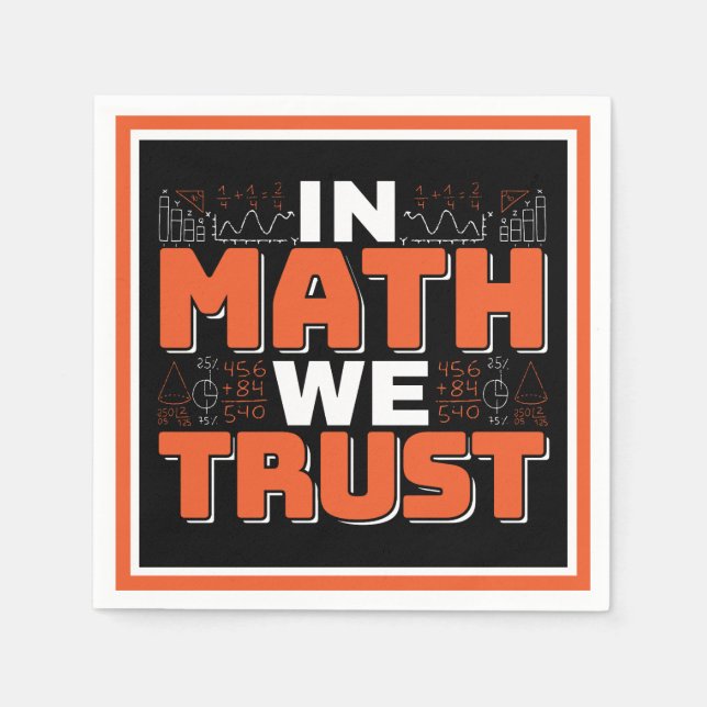 Mathematics Teacher Quote - In Math We Trust Napkins (Front)