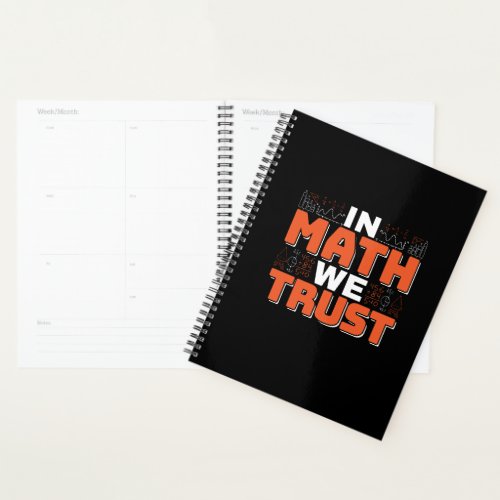 Mathematics Teacher Quote - In Math We Trust Planner