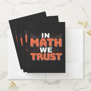 Mathematics Teacher Quote - In Math We Trust Pocket Folder