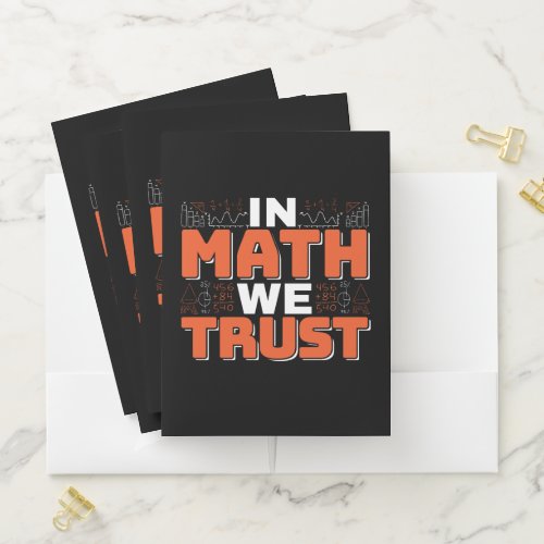 Mathematics Teacher Quote _ In Math We Trust Pocket Folder