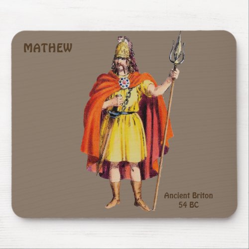 MATHEW  Ancient Briton COSTUME Personalized Mouse Pad