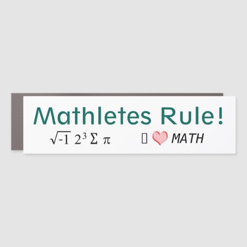 Mathletes Rule I Love Math and i 8 sum pi Fun Car  Car Magnet