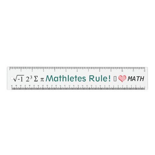 Mathletes Rule I Love Math and i 8 sum pi Ruler