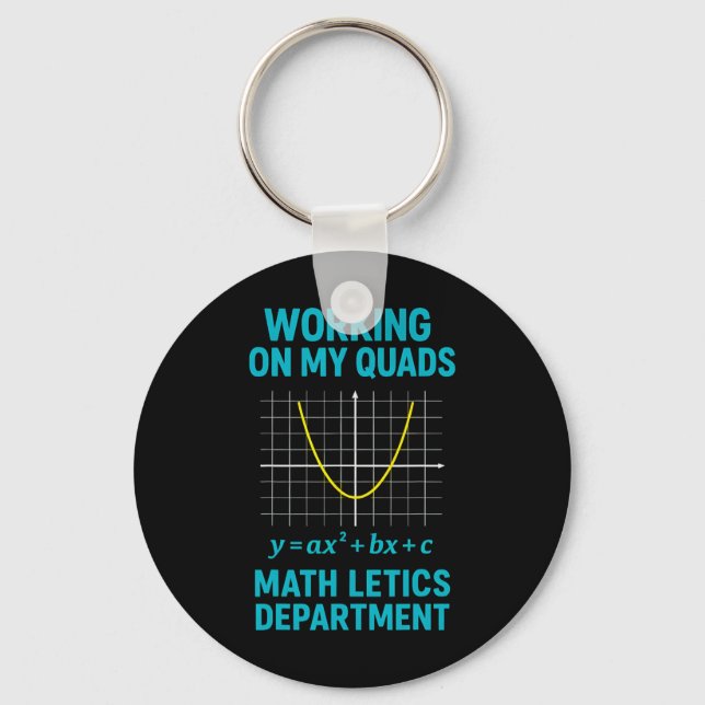 Mathletics Working On My Quads Algebra Math Teache Keychain (Front)