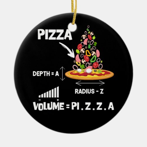 Maths Nerd Pizza Lovers Volume Formula Geek Math T Ceramic Ornament