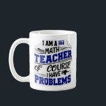 Maths teacher Jest  Coffee Mug<br><div class="desc">Maths teacher Jest. Math teacher gifts</div>